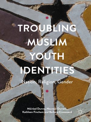 cover image of Troubling Muslim Youth Identities